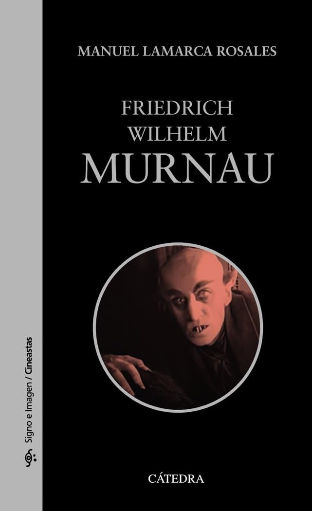 Friedrich Wilhelm Murnau (Signo e imagen - Signo e imagen. Cineastas) Film, Art & Culture