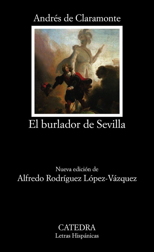 El burlador de Sevilla o El convidado de piedra Drama