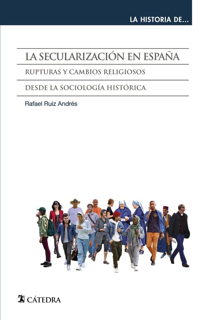 La secularización en España: Rupturas y cambios religiosos desde la sociología histórica book