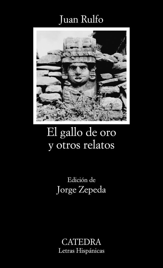 El gallo de oro y otros relatos (Letras Hispánicas) Classics