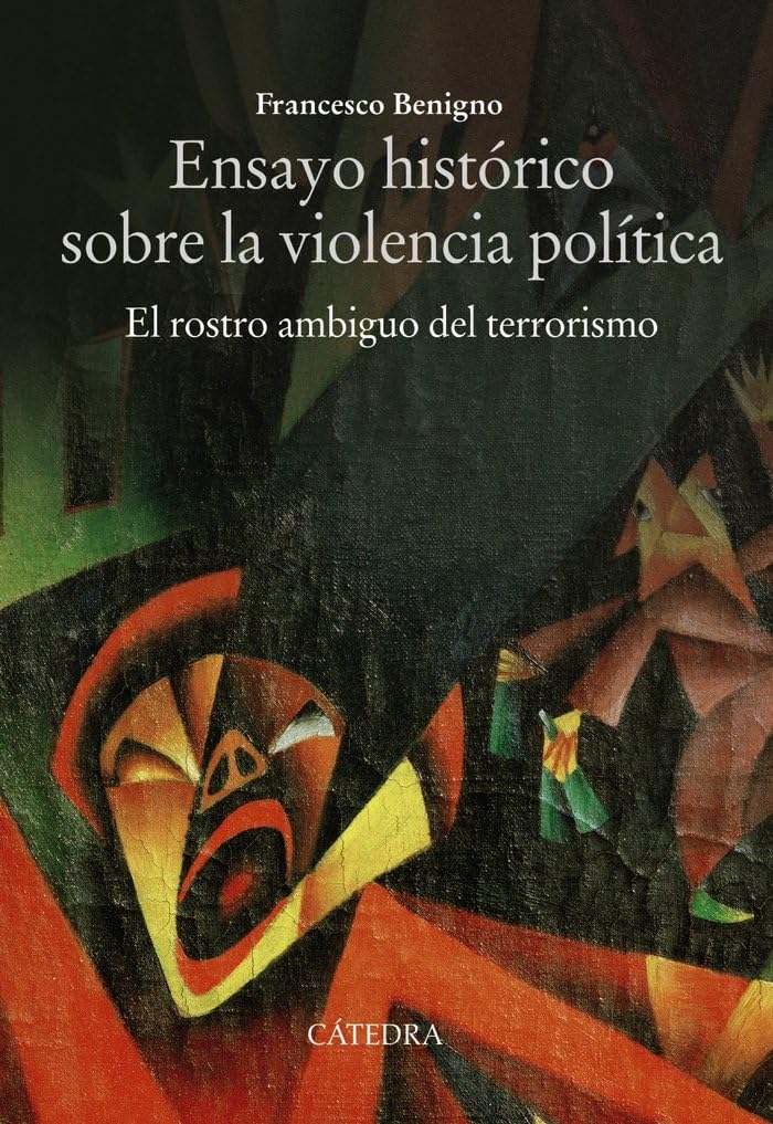 Ensayo histórico sobre la violencia política: El rostro ambiguo del terrorismo book