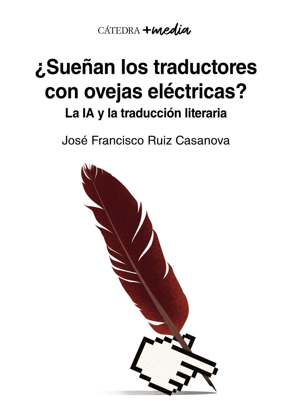 ¿Sueñan los traductores con ovejas eléctricas?: La IA y la traducción literaria book