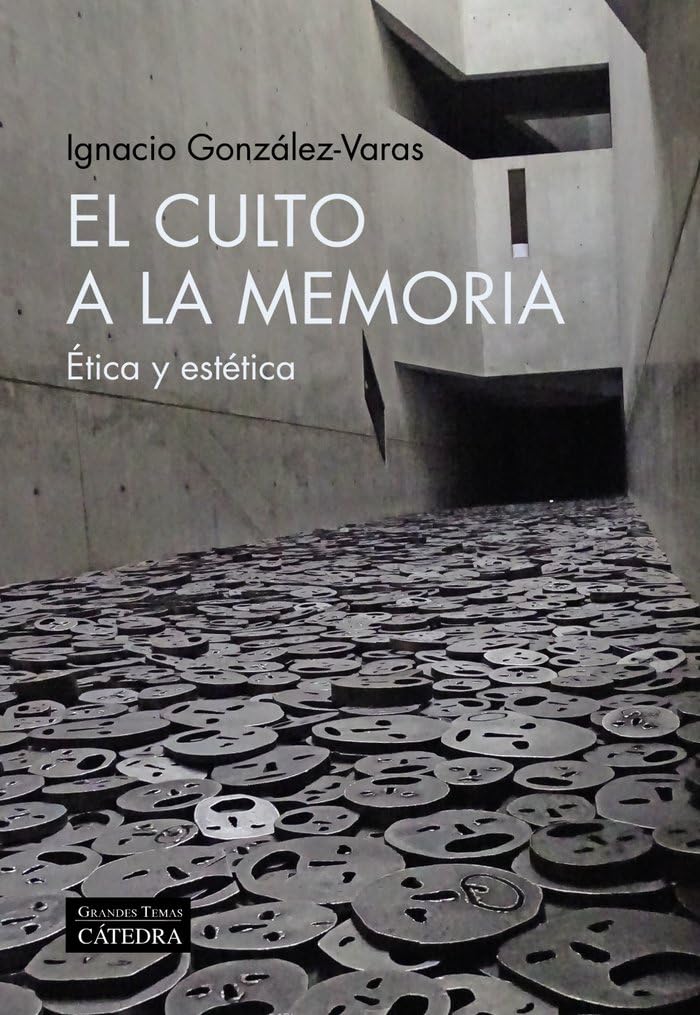 El culto a la memoria: Ética y estética (Arte Grandes temas) Social Sciences