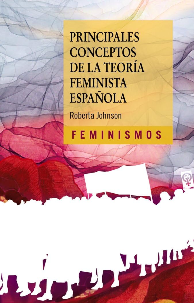 Principales conceptos de la teoría feminista española book