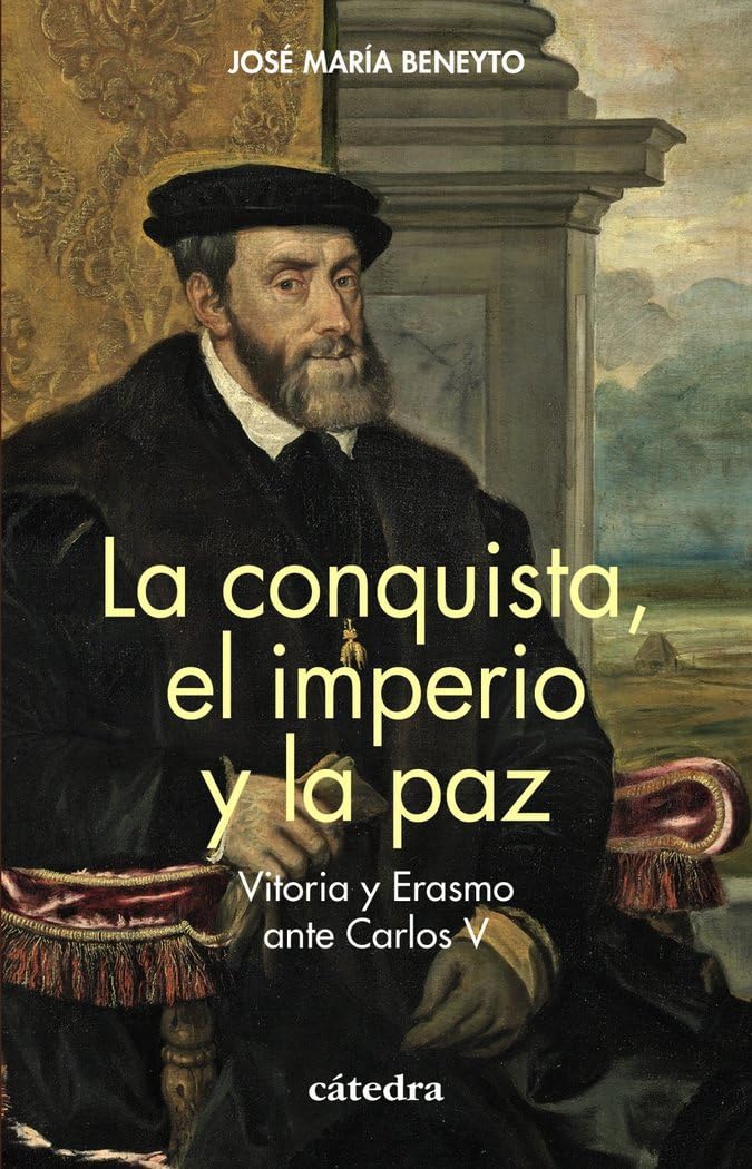 La conquista, el imperio y la paz: Vitoria y Erasmo ante Carlos V book