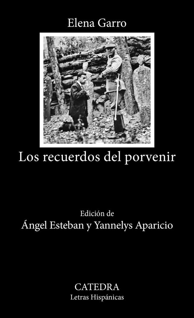 Los recuerdos del porvenir (Letras Hispánicas) Contemporary literature