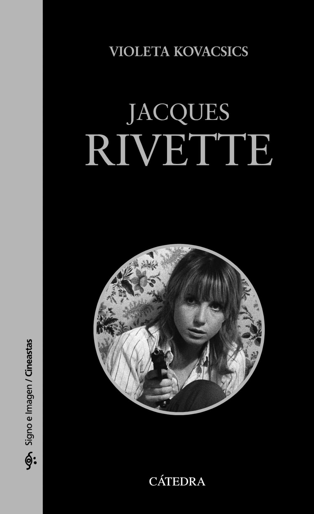 Jacques Rivette (Signo e imagen - Signo e imagen. Cineastas) Film, Art & Culture