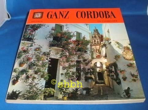 Ganz Cordoba : Reihe ganz Spanien Books
