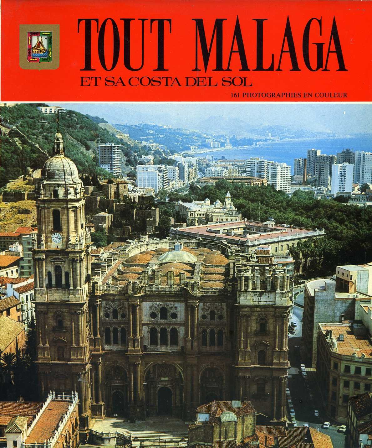 Tout Málaga et sa costa del sol Francais Books