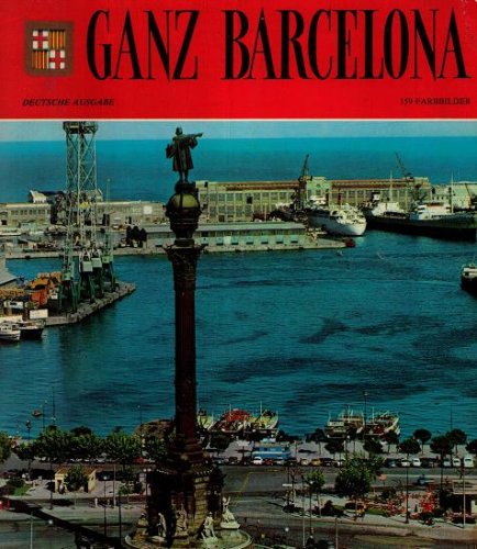 Ganz Barcelona - 159 Farbbilder - Deutsche Ausgabe Books