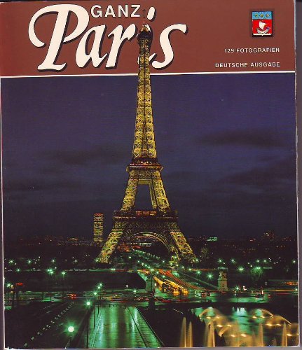 Ganz Paris 129 Fotographien Deutsche Ausgabe Books