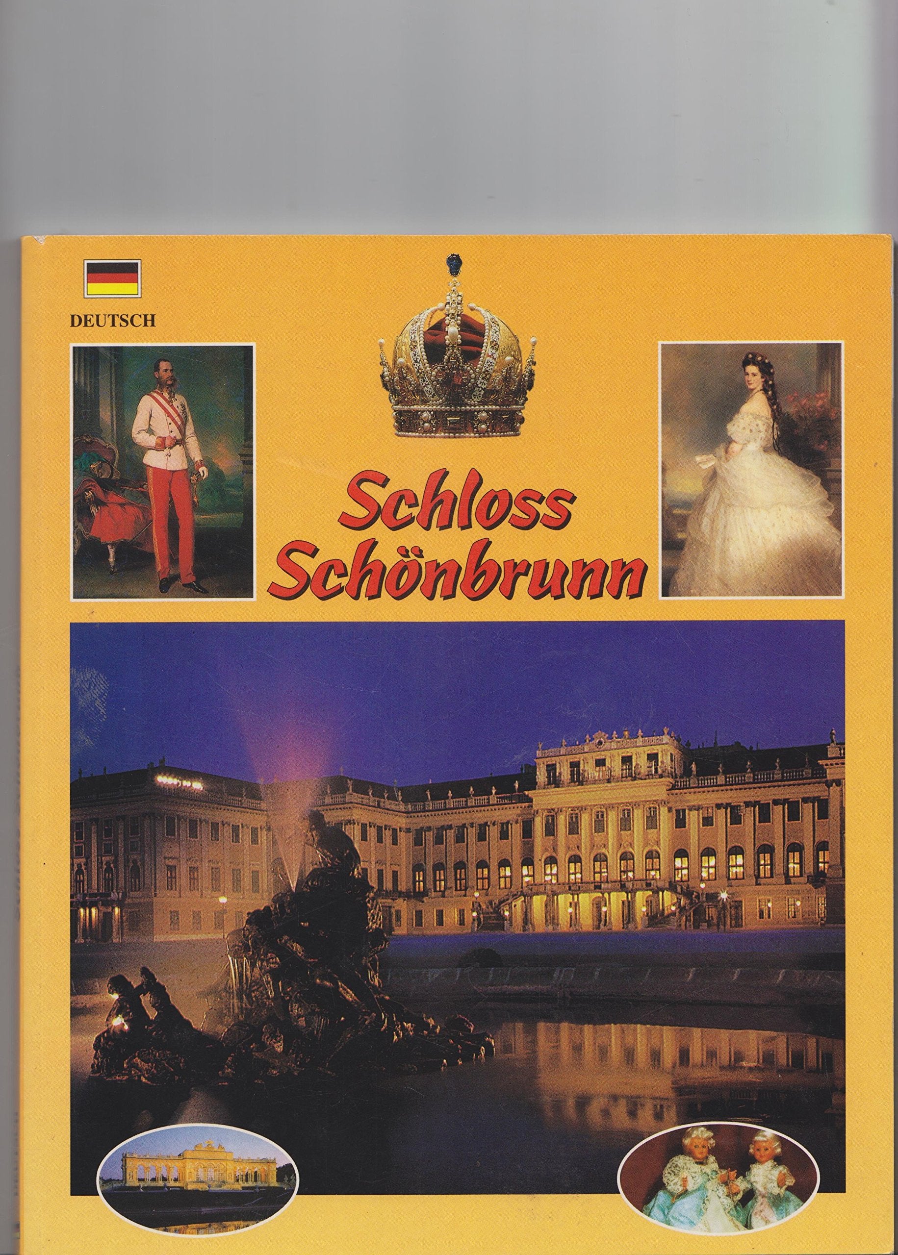 Schloss Schönbrunn Franz Joseph I.1830 - 1916 Elisabeth 18 37 - 1898 Books