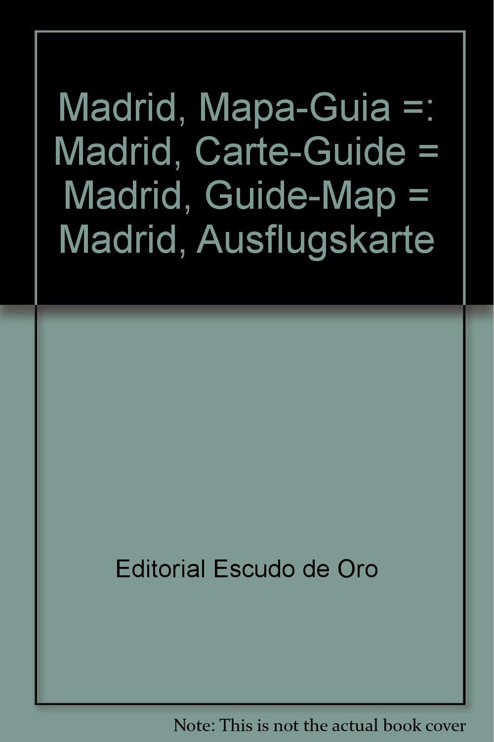 Madrid, Mapa-Guia =: Madrid, Carte-Guide = Madrid, book