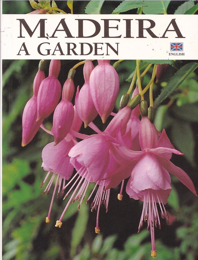 Madeira a Garden - English edition Books