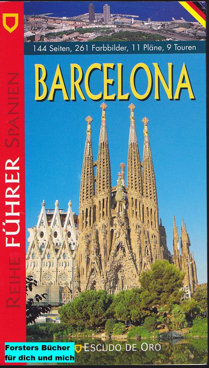 Reiseführer Spanien - Barcelona - Escudo de Oro (Reihe Führer Spanien) Books