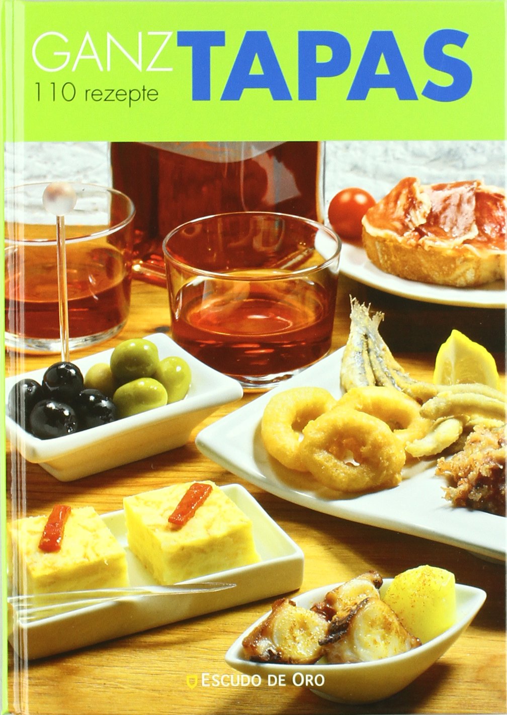 Ganz tapas (110 rezepte) Books