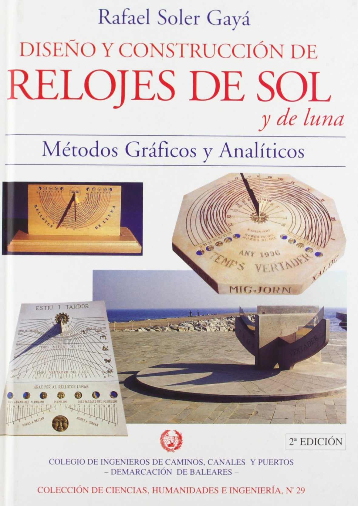 Diseño y construcción de relojes de sol y de luna : métodos gráficos y analíticos Media & Communication