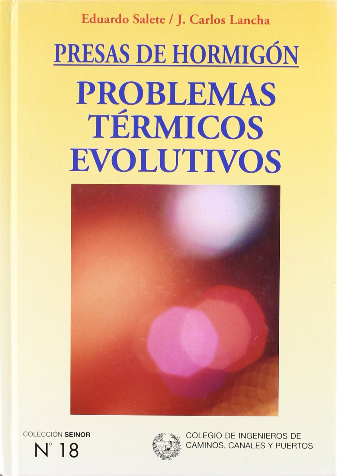 Presas de hormigón : problemas térmicos evolutivos Business & Technology
