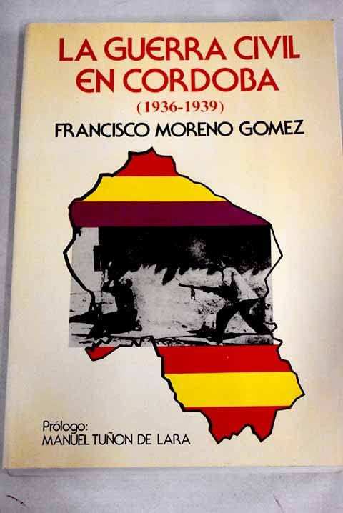 La guerra civil en Cordoba, 1936-1939 (Spanish Edition) Books