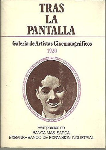 TRAS LA PANTALLA. GALERIA DE ARTISTAS CINEMATOGRAFICOS. 1920. book