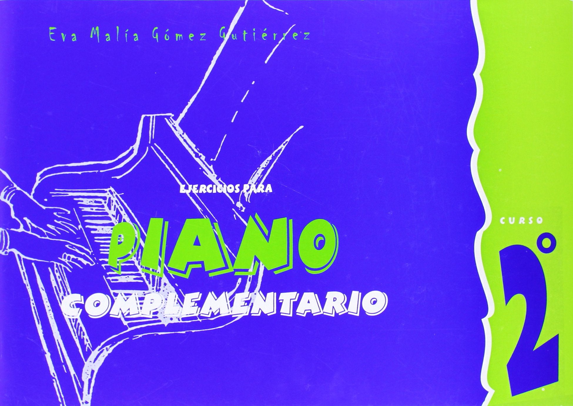 Ejercicios Para Piano Complementario, Curso 2 Degrees: IniciacioN Al Piano Books