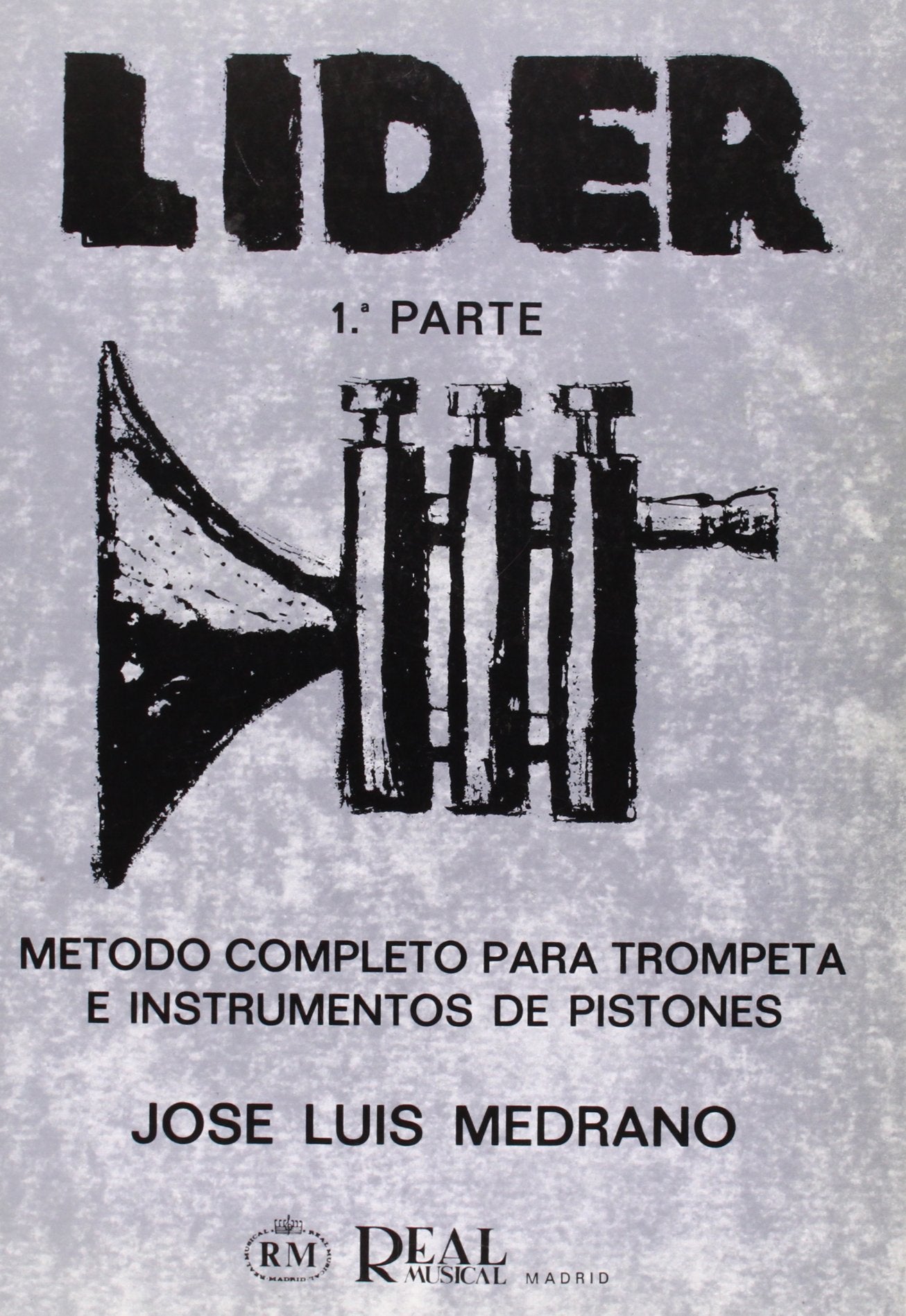 Lider: Método Completo para Trompeta e Instrumentos de Pistones, 1ª Parte. Für Trompete Books