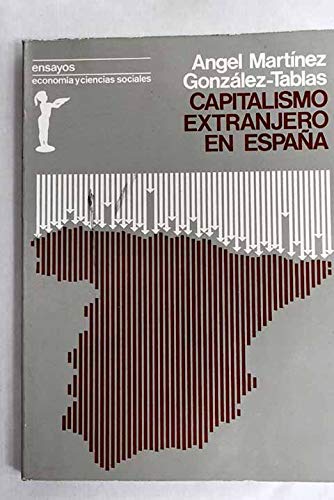 Capitalismo extranjero en Espana (Ensayos economia y ciencias sociales) (Spanish Edition) Books