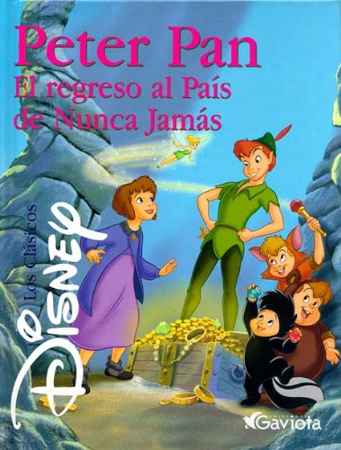 Peter Pan. El regreso al País de Nunca Jamás (Clásicos Disney) Books