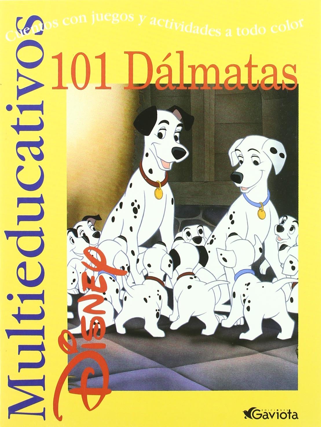 101 Dálmatas: Cuentos con juegos y actividades a todo color (Multieducativos Disney) Books