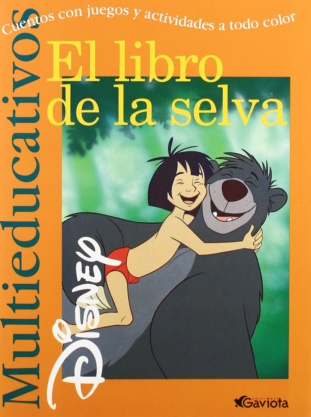 El Libro de la Selva: Cuentos con juegos y actividades a todo color. (Multieducativos Disney) Books