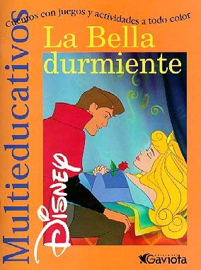 La Bella durmiente: Cuentos con juegos y actividades a todo color (Multieducativos Disney) Books