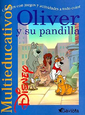 Oliver y su pandilla: Cuentos con juegos y actividades a todo color (Multieducativos Disney) Books