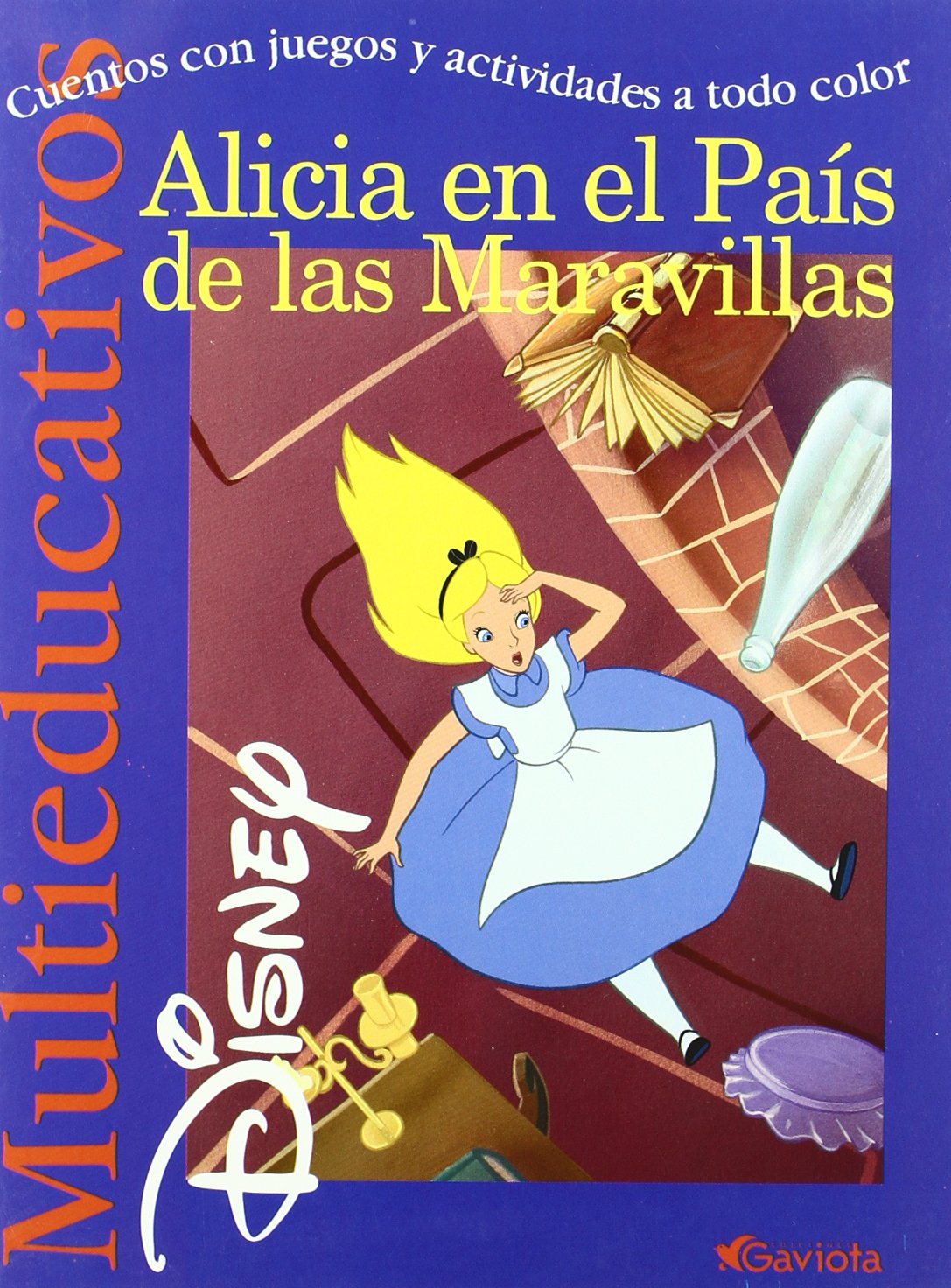 Alicia en el País de las Maravillas: Cuentos con juegos y actividades a todo color (Multieducativos Disney) Books