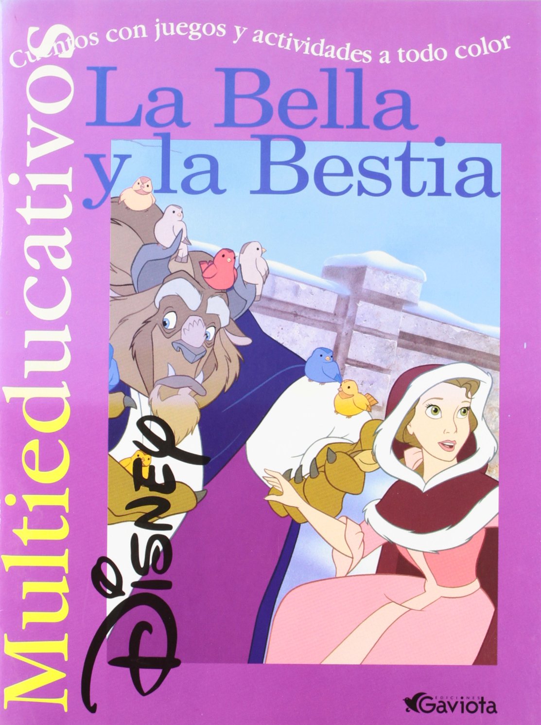 La Bella y la Bestia: Cuentos con juegos y actividades a todo color. (Multieducativos Disney) Books