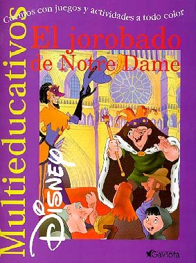 El jorobado de Notre Dame: Cuentos con juegos y actividades a todo color (Multieducativos Disney) Books