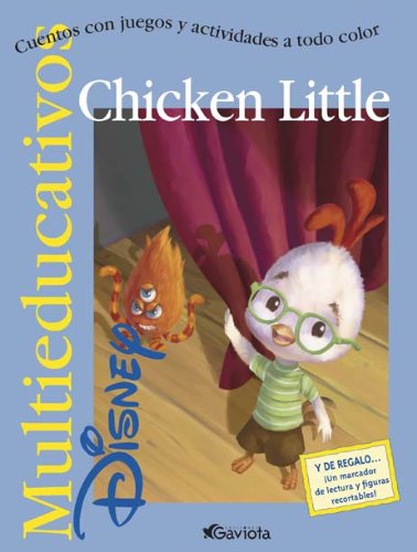 Chicken Little: Cuentos con juegos y actividades a todo color. (Multieducativos Disney) Books