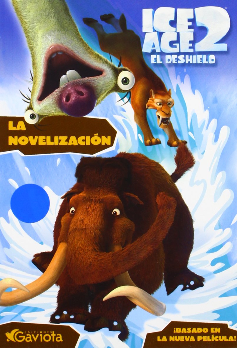 Ice Age 2. El deshielo. La Novelización Books