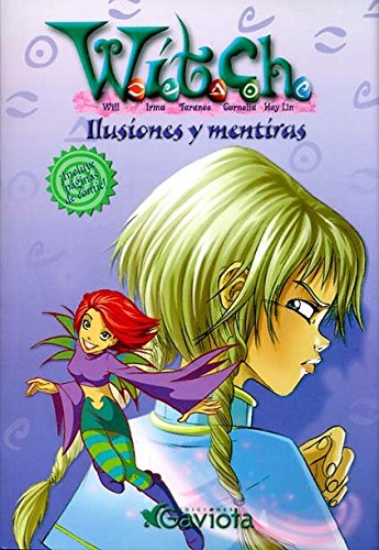 Ilusiones y mentiras (Las aventuras de W.I.T.C.H.) Books