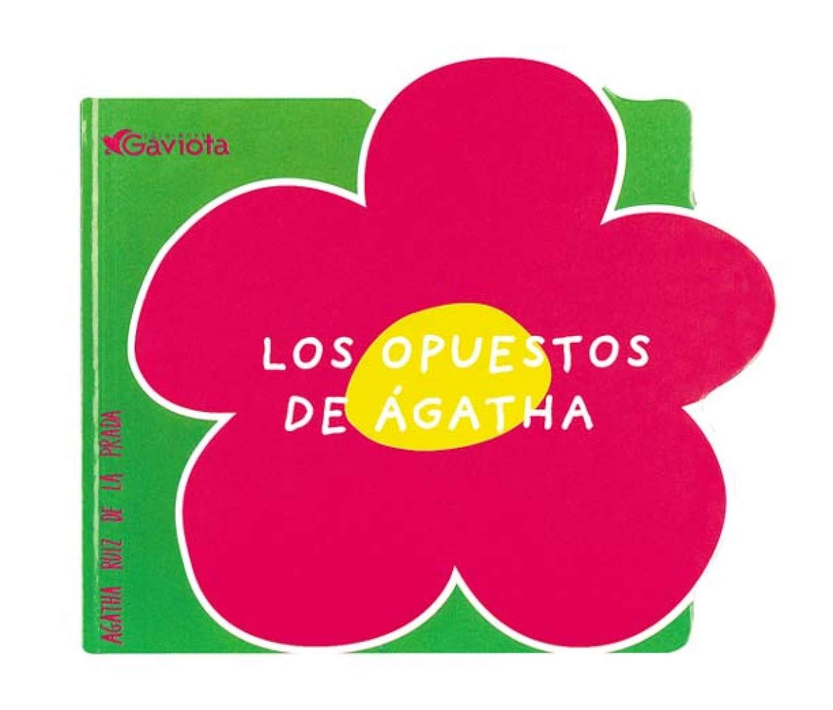 Los opuestos de Ágatha (Libros de cartón Ágatha Ruiz de la Prada) Books