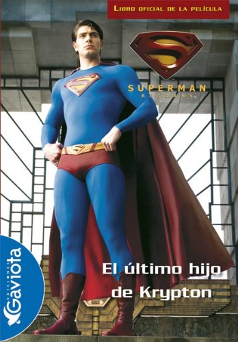 Superman Returns. El último hijo de Krypton. La Novelización book
