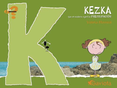 Kezka (que en euskera significa Preocupación) (¿Qué sientes?) Non-fiction