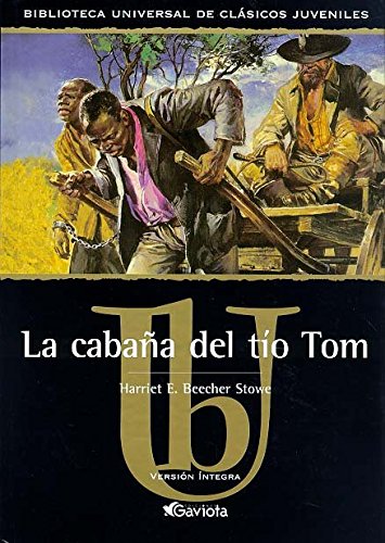 La cabaña del tío Tom (Biblioteca universal de clásicos juveniles) Books