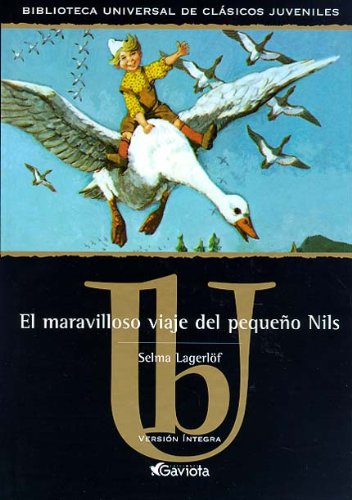 El maravilloso viaje del pequeño Nils (Biblioteca universal de clásicos juveniles) Books