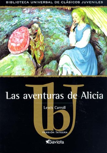 Las aventuras de Alicia (Biblioteca universal de clásicos juveniles) Books