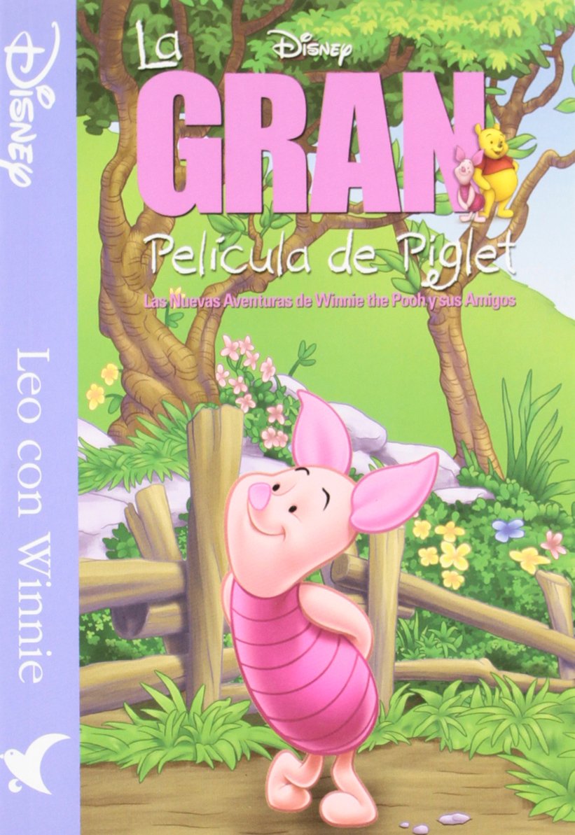 La gran película de Piglet: Las nuevas aventuras de Winnie The Pooh y sus amigos. (Leo con Winnie) Books