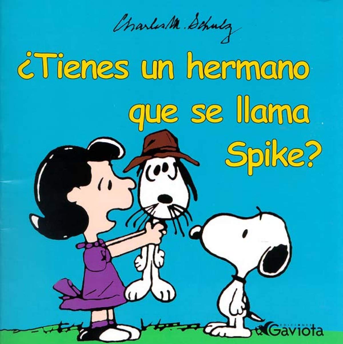Tienes un hermano que se llama Spike? (Snoopy y su pandilla) Books
