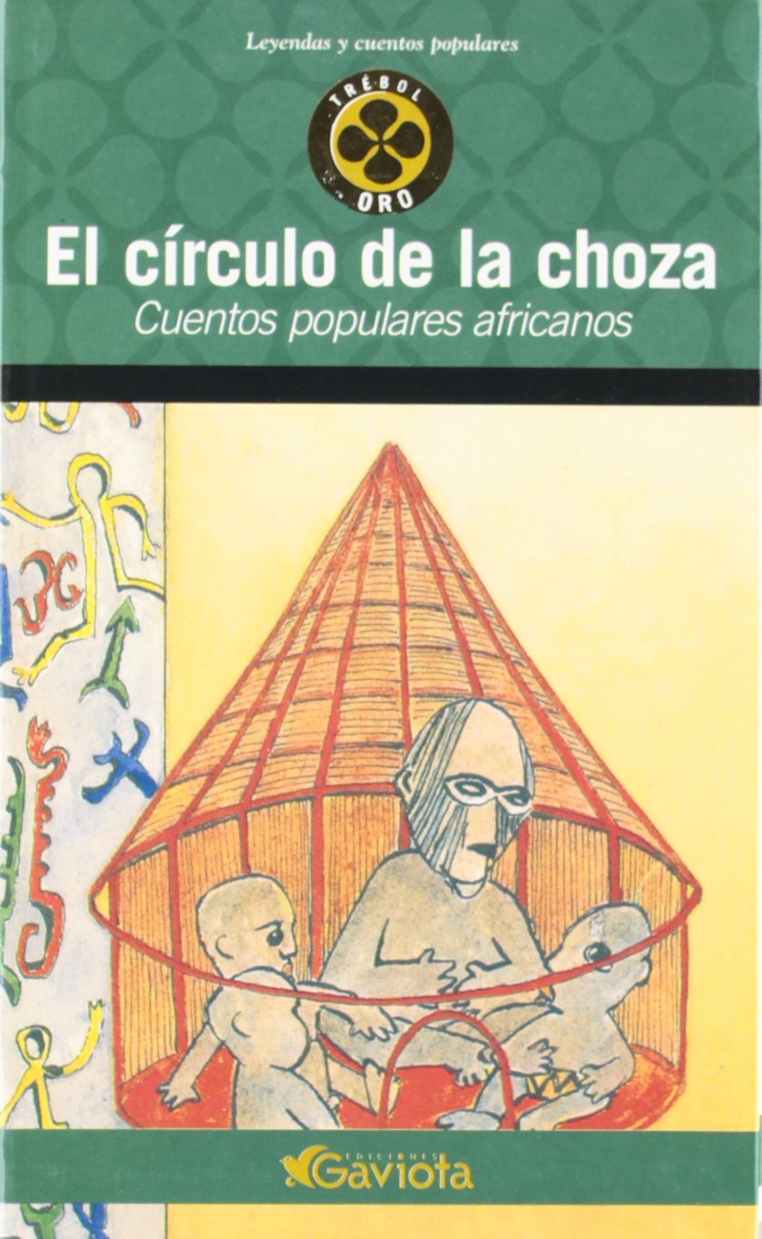El Círculo de la Choza. Cuentos populares africanos (Trébol de oro / Leyendas y cuentos populares) Books