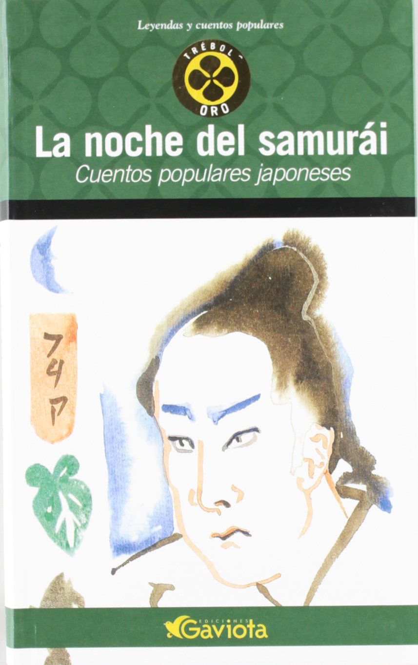 La Noche del Samurái. Cuentos populares japoneses (Trébol de oro / Leyendas y cuentos populares) Books