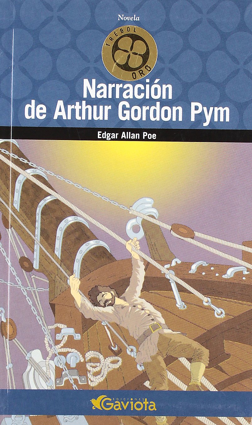 Narración de Arthur Gordon Pym (Trébol de oro / Novelas) Books