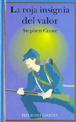 La roja insignia del valor/ The Red Badge of Courage book
